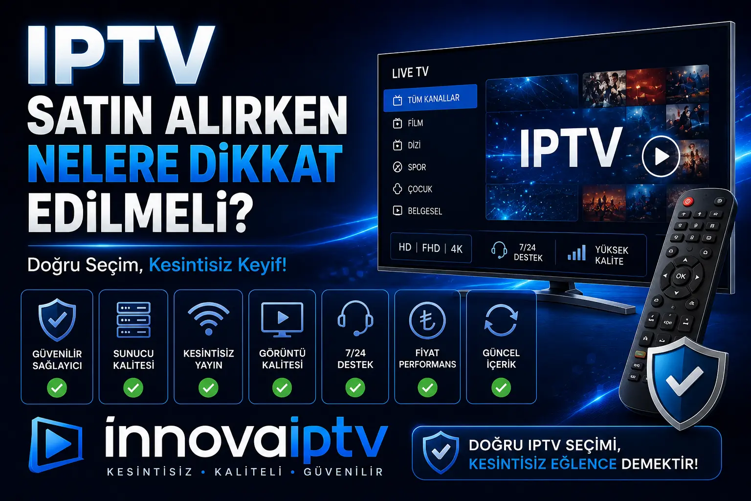 IPTV Satın Alırken Nelere Dikkat Edilmeli? Doğru Seçim, Kesintisiz Keyif - İnnova Premium IPTV